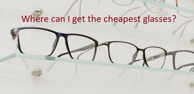 Where can I get the cheapest glasses?